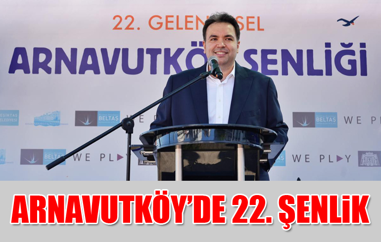Arnavutköy’de şenlik coşkusu…