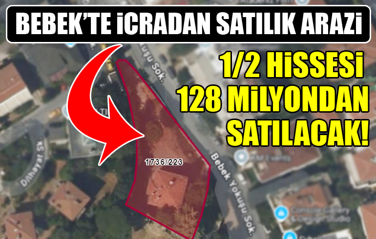 Bebek’te icradan 128 milyona satılık arazi!